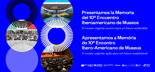 Memoria Interactiva del 10º Encuentro Iberoamericano de Museos