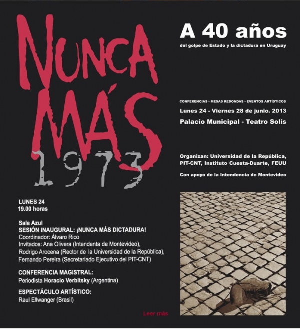 ¡NUNCA MÁS! A 40 años del golpe de Estado. Actividades conmemorativas en el Palacio Municipal de Montevideo.