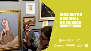 Vuelven los Encuentros Regionales de Museos