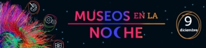 Museos en la Noche. ¡A prepararse para el viernes 9 de diciembre!