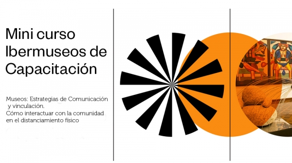 Nueva capacitación de Ibermuseos sobre Estrategias de Comunicación y vinculación