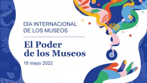 Día Internacional de los Museos 2022 - Actividades en Museos MEC