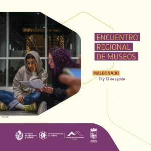 Se realizará el primer Encuentro Regional de Museos en Maldonado