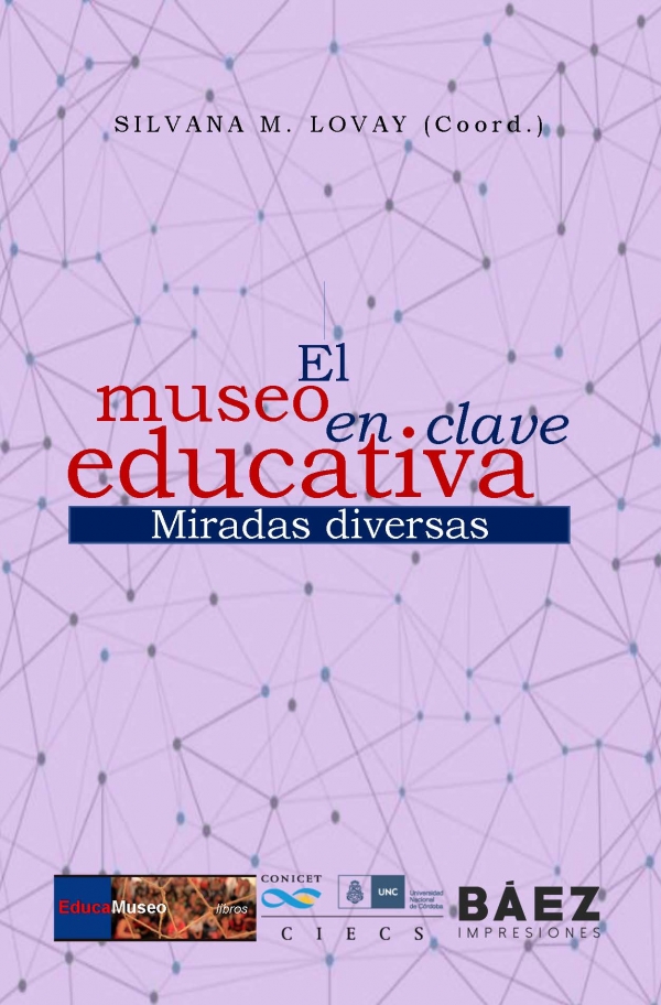 El museo en clave educativa. Miradas diversas. Publicación de Argentina