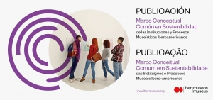 Ibermuseos presenta su primera publicación sobre sostenibilidad y museos