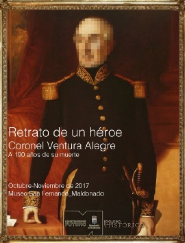 Exposici&oacute;n Retrato de un H&eacute;roe. Coronel Ventura Alegre, a 190 a&ntilde;os de su muerte
