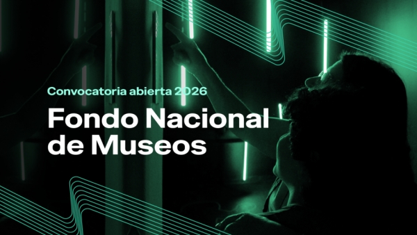 Fondo Nacional de Museos. Convocatoria abierta hasta el 10 de noviembre.