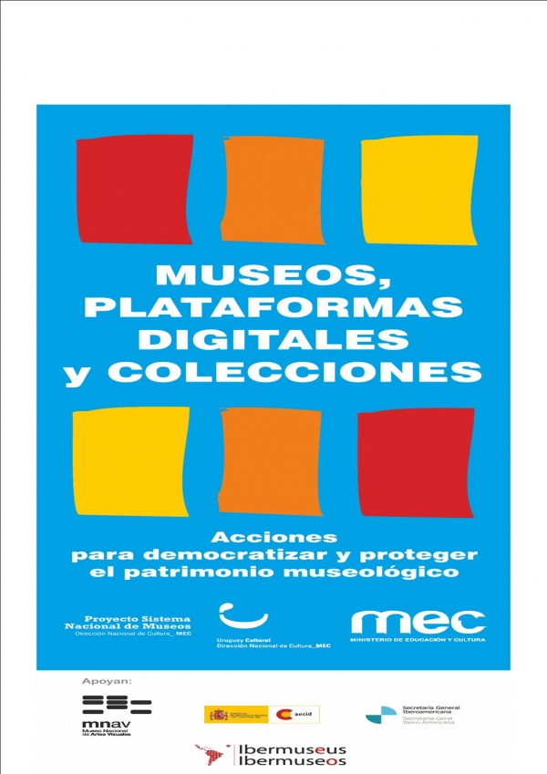 Con numerosa participaci&oacute;n se celebr&oacute; el Encuentro Internacional en Uruguay: &lsquo;Museos, Plataformas Digitales y Colecciones&rsquo; (26 y 27 de marzo en MNAV)